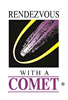 Rendezvous with a Comet logo.